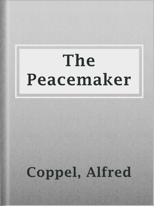 Title details for The Peacemaker by Alfred Coppel - Available